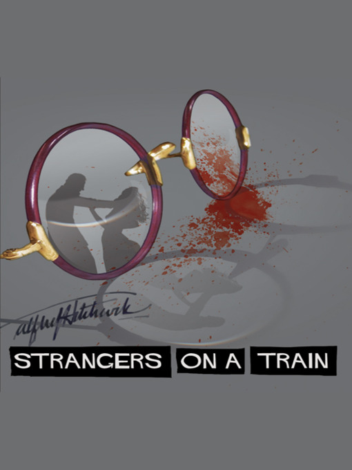 Title details for Strangers On A Train by Alfred Hitchcock - Available